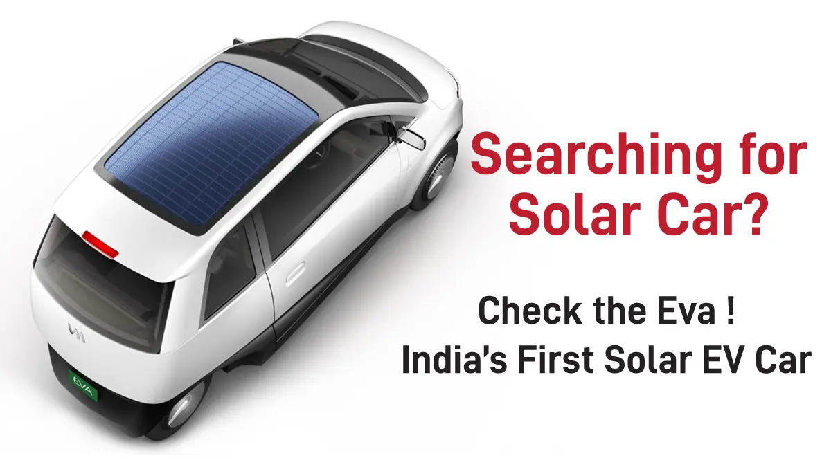 Searching for Solar Car? Check Vayve Mobility Revolutionizing Urban Commutes with Eva, India’s First Solar EV Car